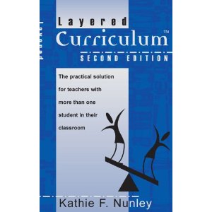 Layered Curriculum, 2nd Edition by Kathie Nunley is a fantastic read that is largely responsible for saving my education career. Layered Curriculum 2nd Edition by Kathie Nunley