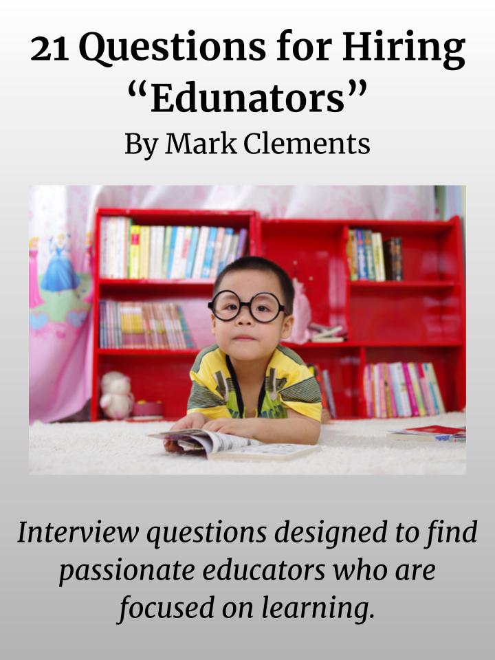 21 Questions for Hiring 'Edunators'